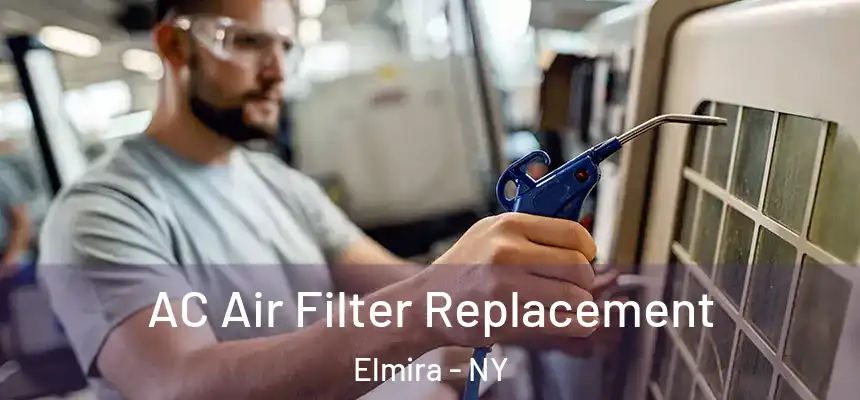  AC Air Filter Replacement Elmira - NY